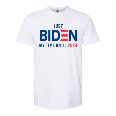 Just Biden My Time Until 2024 Softstyle® CVC T-Shirt