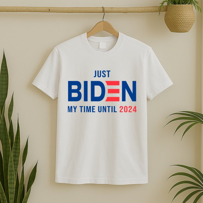 Just Biden My Time Until 2024 T-Shirt