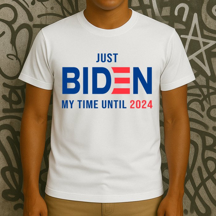 Just Biden My Time Until 2024 T-Shirt