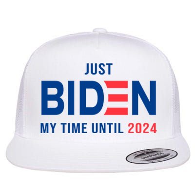 Just Biden My Time Until 2024 Flat Bill Trucker Hat