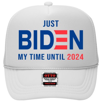 Just Biden My Time Until 2024 Hat