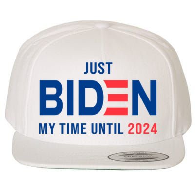 Just Biden My Time Until 2024 Wool Snapback Cap