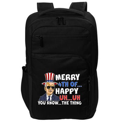 Joe Biden Merry 4th Of Happy Uh You Know The Thing Impact Tech Backpack