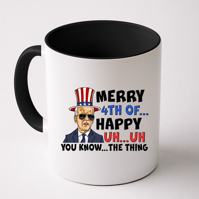 Joe Biden Merry 4th Of Happy Uh You Know The Thing Mug