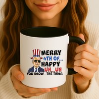 Joe Biden Merry 4th Of Happy Uh You Know The Thing Mug