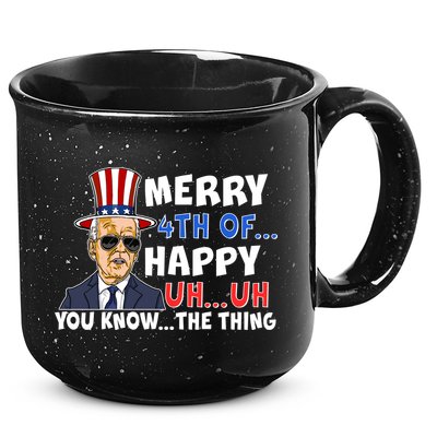Joe Biden Merry 4th Of Happy Uh You Know The Thing 15oz Campfire Ceramic Mug