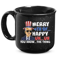 Joe Biden Merry 4th Of Happy Uh You Know The Thing 15oz Campfire Ceramic Mug