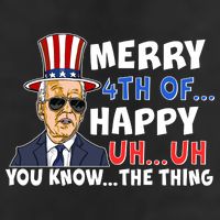 Joe Biden Merry 4th Of Happy Uh You Know The Thing Trucker Hat