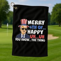 Joe Biden Merry 4th Of Happy Uh You Know The Thing Golf Towel