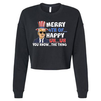 Joe Biden Merry 4th Of Happy Uh You Know The Thing Cropped Pullover Crew