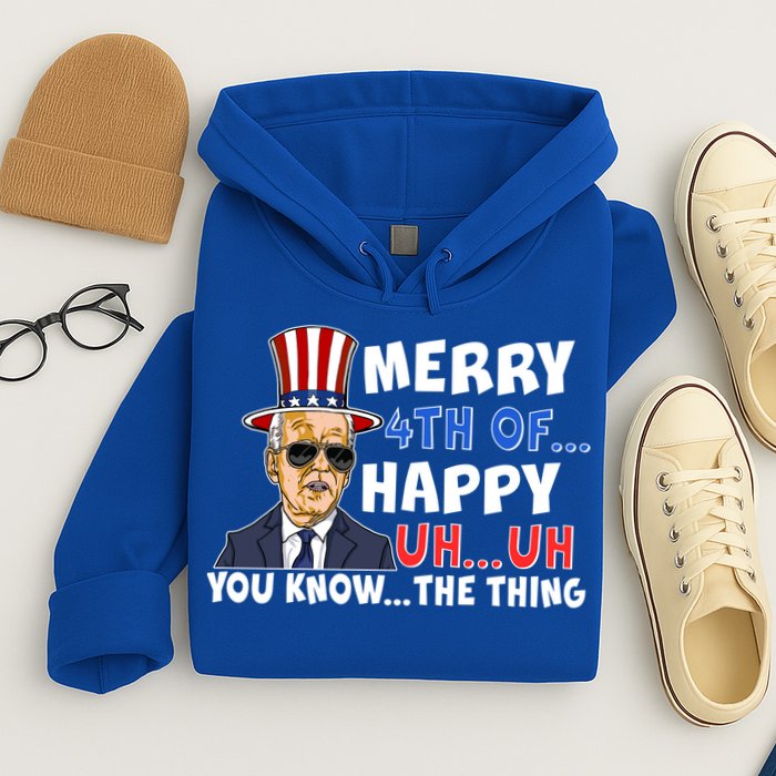 Joe Biden Merry 4th Of Happy Uh You Know The Thing Hoodie