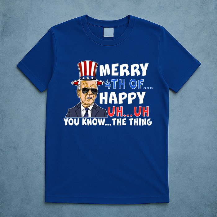 Joe Biden Merry 4th Of Happy Uh You Know The Thing T-Shirt