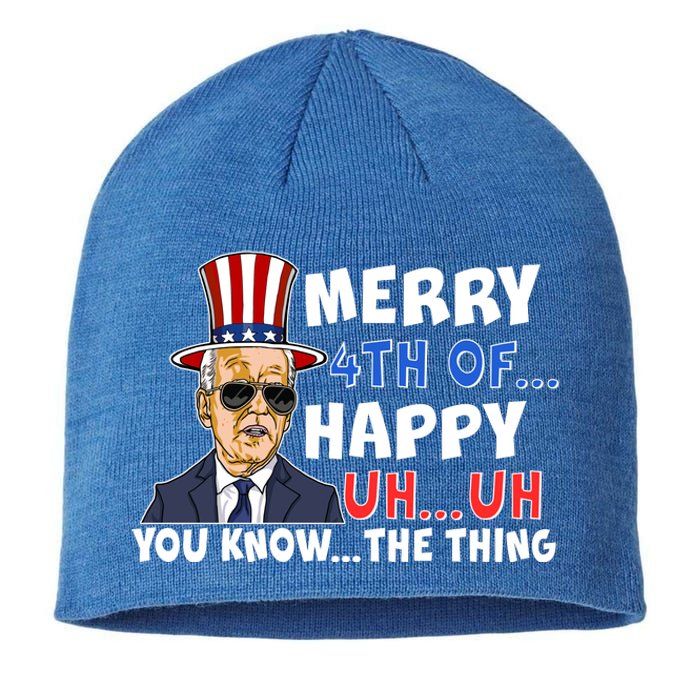 Joe Biden Merry 4th Of Happy Uh You Know The Thing Sustainable Beanie