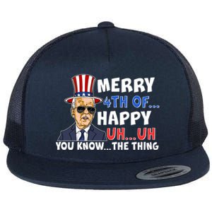 Joe Biden Merry 4th Of Happy Uh You Know The Thing Flat Bill Trucker Hat