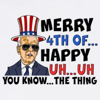 Joe Biden Merry 4th Of Happy Uh You Know The Thing Garment-Dyed Sweatshirt