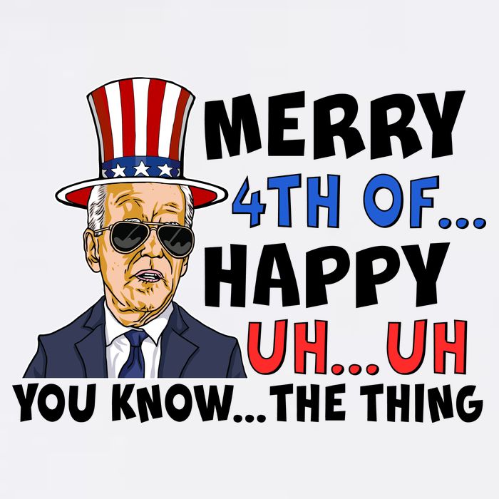 Joe Biden Merry 4th Of Happy Uh You Know The Thing Garment-Dyed Sweatshirt