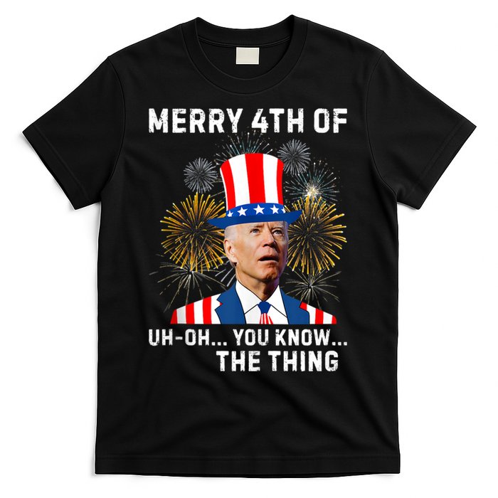 Joe Biden Merry 4th Of You Know The Thing, Joe Biden 4th Of July T-Shirt