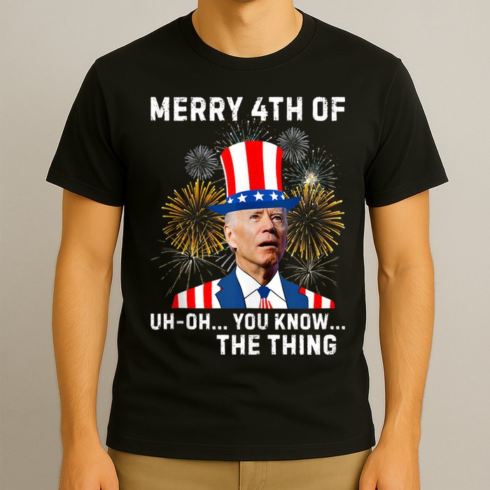 Joe Biden Merry 4th Of You Know The Thing, Joe Biden 4th Of July T-Shirt