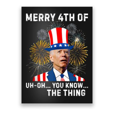 Joe Biden Merry 4th Of You Know The Thing, Joe Biden 4th Of July Poster