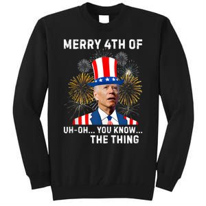 Joe Biden Merry 4th Of You Know The Thing, Joe Biden 4th Of July Tall Sweatshirt