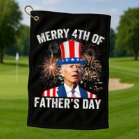 Joe Biden Merry 4th Of Father's Day Funny 4th Of July Golf Towel