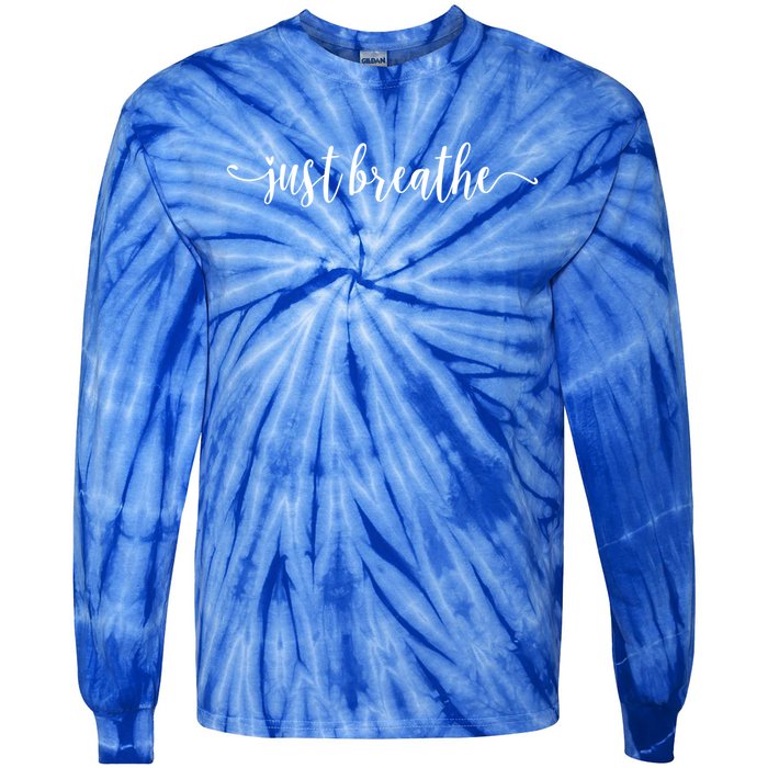 Just Breathe Motivational Inspirational Inspiring Quote Gift Tie-Dye Long Sleeve Shirt