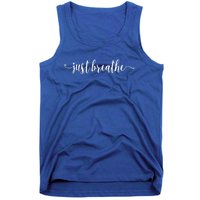 Just Breathe Motivational Inspirational Inspiring Quote Gift Tank Top