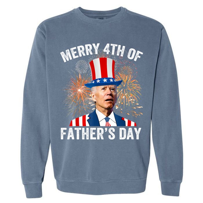 Joe Biden Merry 4th Of Fathers Day Funny 4th Of July Garment-Dyed Sweatshirt