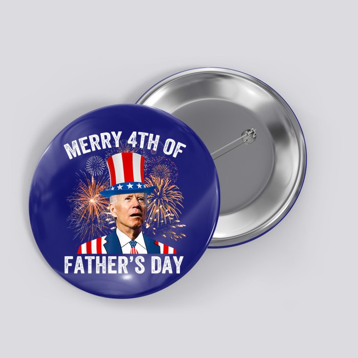 Joe Biden Merry 4th Of Fathers Day Funny 4th Of July Button