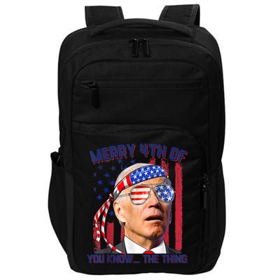 Joe Biden Merry 4th Of You Know The Thing, Joe Biden 4th Of July Impact Tech Backpack