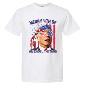 Joe Biden Merry 4th Of You Know The Thing, Joe Biden 4th Of July Garment-Dyed Heavyweight T-Shirt