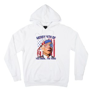 Joe Biden Merry 4th Of You Know The Thing, Joe Biden 4th Of July Hoodie