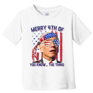 Joe Biden Merry 4th Of You Know The Thing, Joe Biden 4th Of July Toddler T-Shirt