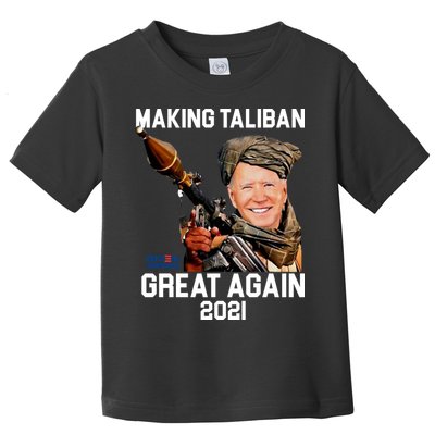 Joe Biden Making The Taliban Great Again Toddler T-Shirt