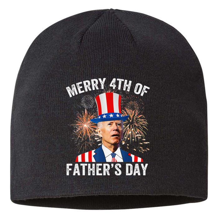 Joe Biden Merry 4th Of Father's Day Funny 4th Of July Sustainable Beanie