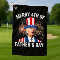 Joe Biden Merry 4th Of Father's Day Funny 4th Of July Golf Towel