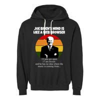 Joe Biden's Mind Is Like A Web Browser Garment-Dyed Fleece Hoodie