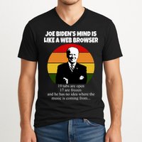 Joe Biden's Mind Is Like A Web Browser V-Neck T-Shirt