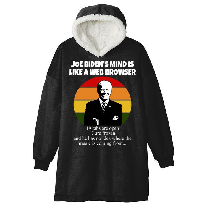 Joe Biden's Mind Is Like A Web Browser Hooded Wearable Blanket