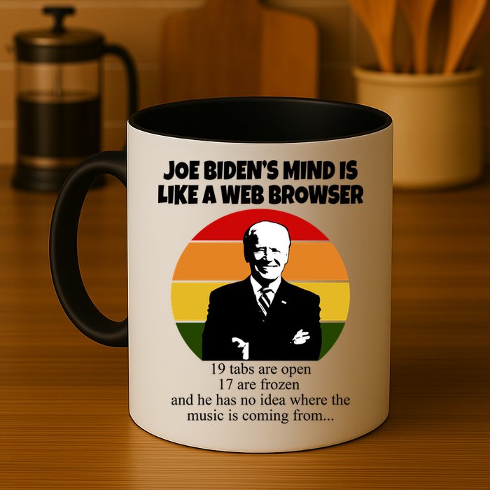 Joe Biden's Mind Is Like A Web Browser Mug