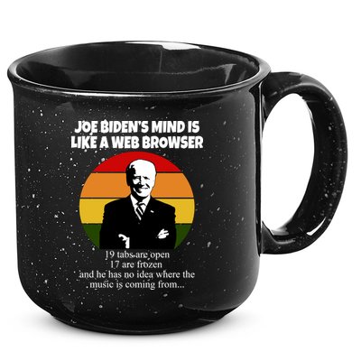 Joe Biden's Mind Is Like A Web Browser 15oz Campfire Ceramic Mug