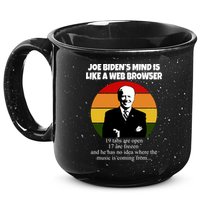 Joe Biden's Mind Is Like A Web Browser 15oz Campfire Ceramic Mug