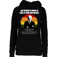 Joe Biden's Mind Is Like A Web Browser Womens Funnel Neck Pullover Hood