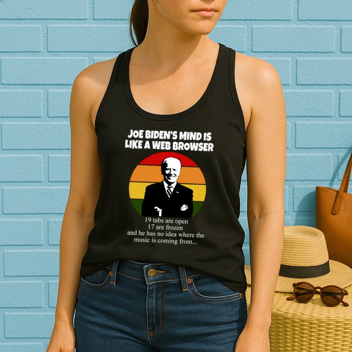 Joe Biden's Mind Is Like A Web Browser Womens Tank Top