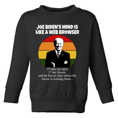 Joe Biden's Mind Is Like A Web Browser Toddler Sweatshirt
