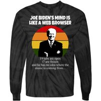 Joe Biden's Mind Is Like A Web Browser Tie-Dye Long Sleeve Shirt