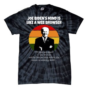 Joe Biden's Mind Is Like A Web Browser Tie-Dye T-Shirt