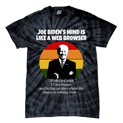 Joe Biden's Mind Is Like A Web Browser Tie-Dye T-Shirt