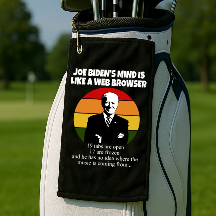 Joe Biden's Mind Is Like A Web Browser Golf Towel