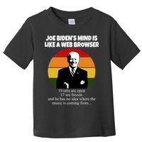 Joe Biden's Mind Is Like A Web Browser Toddler T-Shirt